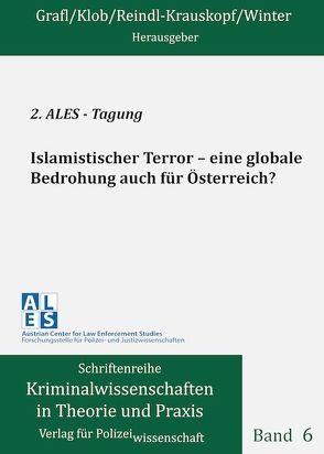 Islamistischer Terror – eine globale Bedrohung auch für Österreich? von Grafl,  Christian, Klob,  Bernhard, Reindl-Krauskopf,  Susanne, Winter,  Ireen Christine