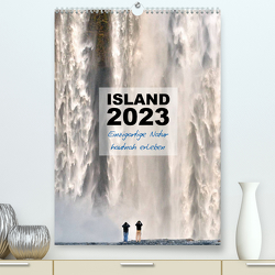 Island 2023 – Einzigartige Natur hautnah erleben (Premium, hochwertiger DIN A2 Wandkalender 2023, Kunstdruck in Hochglanz) von Vonten,  Dirk