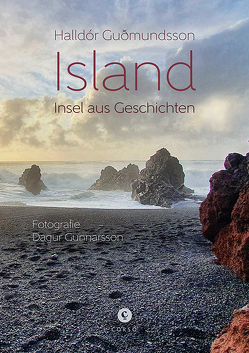 Island | Insel aus Geschichten von Guðmundsson,  Halldór, Gunnarsson,  Dagur, Magnusson,  Kristof