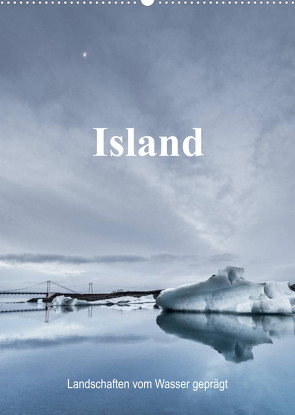 Island – Landschaften vom Wasser geprägt (Wandkalender 2023 DIN A2 hoch) von Sulima,  Dirk