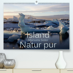 Island Natur pur (Premium, hochwertiger DIN A2 Wandkalender 2020, Kunstdruck in Hochglanz) von Seiler,  Manuela