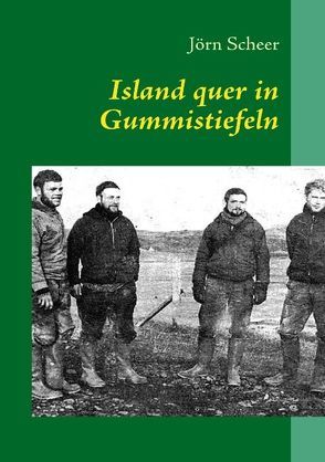 Island quer in Gummistiefeln von Scheer,  Jörn