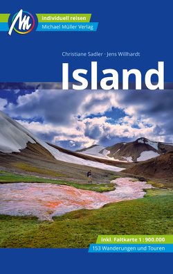 Island Reiseführer Michael Müller Verlag von Sadler,  Christine, Willhardt,  Jens