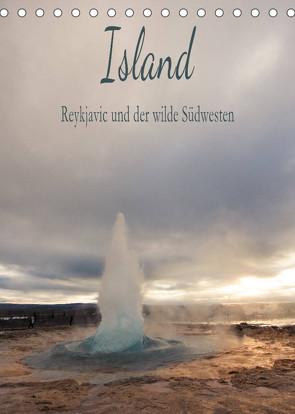 Island – Reykjavic und der wilde Südwesten (Tischkalender 2022 DIN A5 hoch) von und Philipp Kellmann,  Stefanie