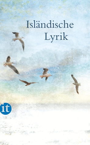 Isländische Lyrik von Aðalsteinsdóttir,  Silja, Atlason,  Jón Bjarni, Kozempel,  Björn