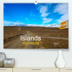 Islands Hochland (Premium, hochwertiger DIN A2 Wandkalender 2023, Kunstdruck in Hochglanz) von Pompsch,  Heinz