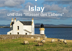 Islay und das „Wasser des Lebens“ (Wandkalender 2022 DIN A2 quer) von Orth,  Egid