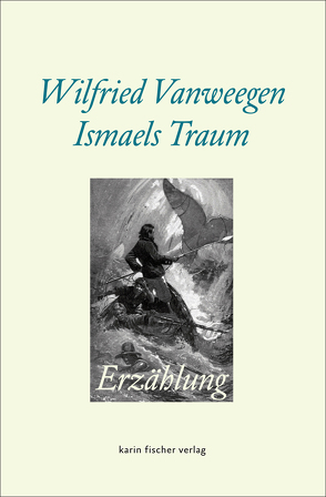 Ismaels Traum von Vanweegen,  Wilfried