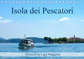Isola dei Pescatori im Lago Maggiore (Tischkalender 2020 DIN A5 quer) von J. Richtsteig,  Walter