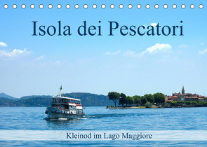 Isola dei Pescatori im Lago Maggiore (Tischkalender 2022 DIN A5 quer) von J. Richtsteig,  Walter