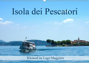 Isola dei Pescatori im Lago Maggiore (Wandkalender 2020 DIN A2 quer) von J. Richtsteig,  Walter