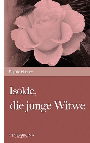 Isolde, die junge Witwe von Nueber,  Brigitte