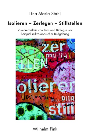 Isolieren – Zerlegen – Stillstellen von Stahl,  Lina Maria