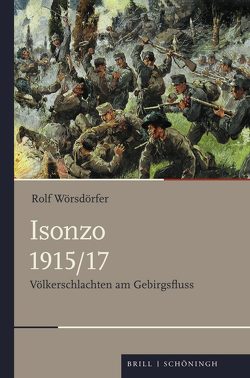 Isonzo 1915/17 von Wörsdörfer,  Rolf
