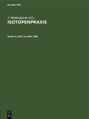 Isotopenpraxis / April 1986 von Mühlenpfordt,  J.