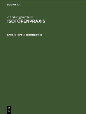 Isotopenpraxis / Dezember 1980 von Mühlenpfordt,  J.