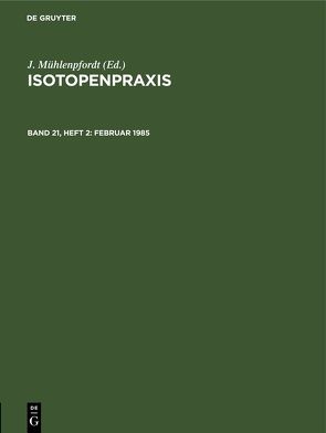 Isotopenpraxis / Februar 1985 von Mühlenpfordt,  J.