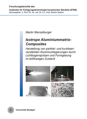 Isotrope Aluminiummatrix-Composites von Wenzelburger,  Martin