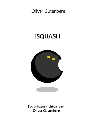 iSquash von Gutenberg,  Oliver