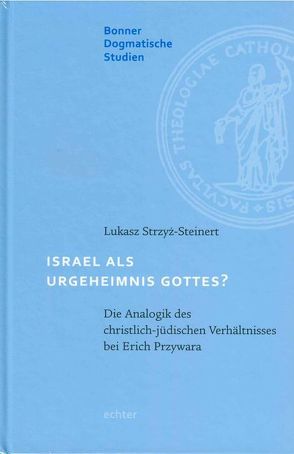 Israel als Urgeheimnis Gottes? von Strzyz-Steinert,  Lukasz