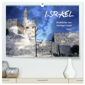 ISRAEL – Einblicke ins Heilige Land 2024 (hochwertiger Premium Wandkalender 2024 DIN A2 quer), Kunstdruck in Hochglanz von Color,  GT