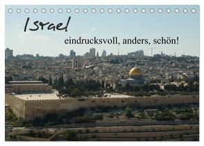 Israel – eindrucksvoll, anders, schön! (Tischkalender 2024 DIN A5 quer), CALVENDO Monatskalender von Schwalm,  Jonathan