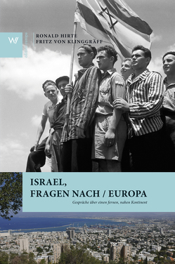 Israel, Fragen nach / Europa von Hirte,  Ronald, Klinggräff,  Fritz von