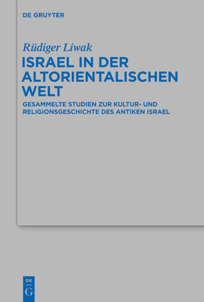 Israel in der altorientalischen Welt von Liwak,  Rüdiger, Pruin,  Dagmar, Witte,  Markus