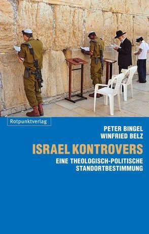 Israel kontrovers von Belz,  Winfried, Bingel,  Peter