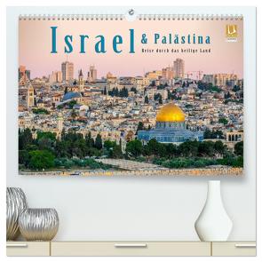 Israel & Palästina – Reise durch das heilige Land (hochwertiger Premium Wandkalender 2024 DIN A2 quer), Kunstdruck in Hochglanz