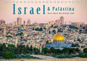 Israel & Palästina – Reise durch das heilige Land (Tischkalender 2020 DIN A5 quer) von Benninghofen,  Jens