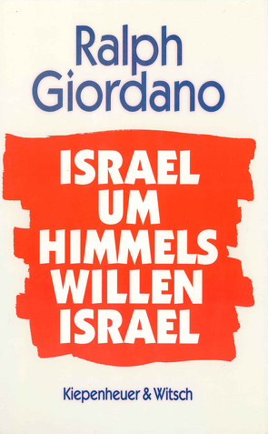 Israel, um Himmels willen, Israel von Giordano,  Ralph