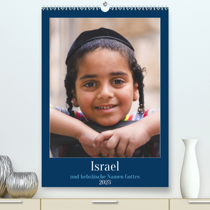 Israel und hebräische Namen Gottes (Premium, hochwertiger DIN A2 Wandkalender 2023, Kunstdruck in Hochglanz) von Marena Camadini Zara,  HebrewArtDesigns