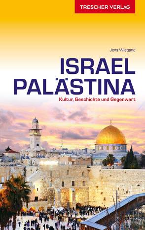 Reiseführer Israel und Palästina von Jens Wiegand