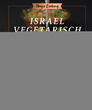 Israel vegetarisch von Mangold,  Matthias F.