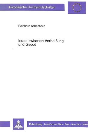 Israel zwischen Verheißung und Gebot von Achenbach,  Reinhard