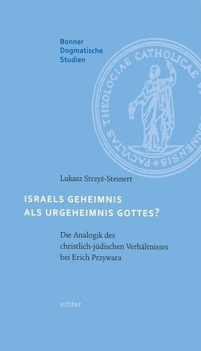 Israel als Urgeheimnis Gottes? von Strzyz-Steinert,  Lukasz