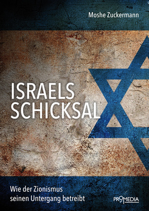 Israels Schicksal von Zuckermann,  Moshe