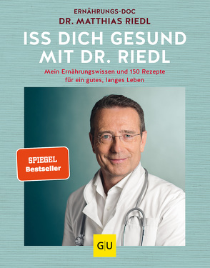 Iss dich gesund mit Dr. Riedl von Riedl,  Matthias