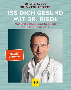 Iss dich gesund mit Dr. Riedl von Riedl,  Dr. med. Matthias