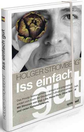 Iss einfach gut von Stromberg,  Holger