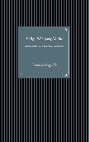 Ist das nicht eine wunderbare Geschichte von Michel,  Helge-Wolfgang