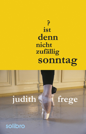 Ist denn nicht zufällig Sonntag? von Frege,  Judith, Neumann,  Wolfgang, Reimold,  Jörg