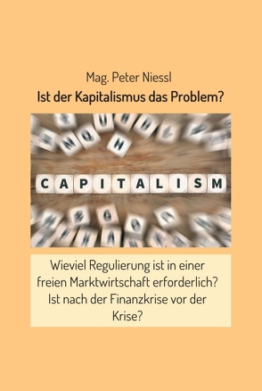 Ist der Kapitalismus das Problem? von Niessl,  Mag. Peter