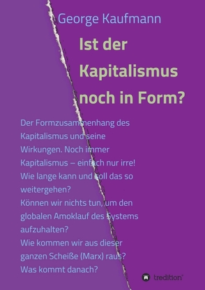 Ist der Kapitalismus noch in Form? von Kaufmann,  George