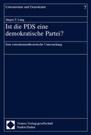 Ist die PDS eine demokratische Partei? von Lang,  Jürgen P