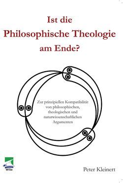 Ist die Philosophische Theologie am Ende von Kleinert,  Peter