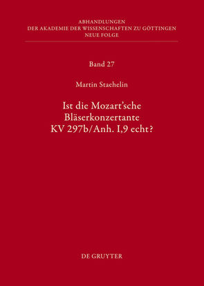 Ist die sogenannte Mozartsche Bläserkonzertante KV 297b/Anh. I,9 echt? von Staehelin,  Martin