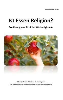 Ist Essen Religion? von Sedlmaier,  Georg