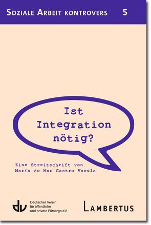 Ist Integration nötig? von Castro Varela,  María do Mar